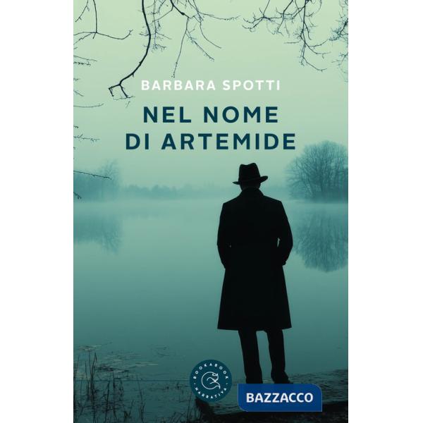 Nel nome di Artemide. Un'indagine del commissario Baldi
