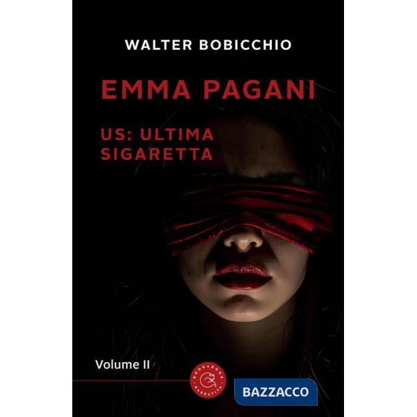 US: Ultima Sigaretta. Emma Pagani. Vol. 2