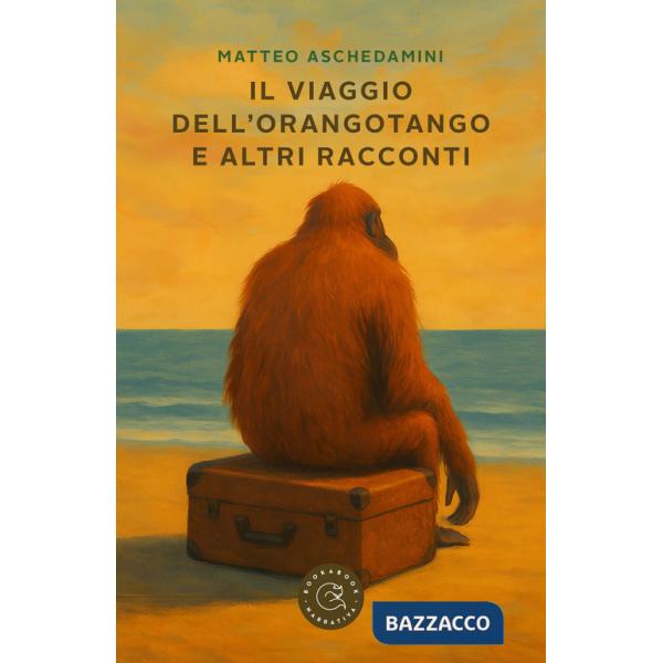 Viaggio dell'orangotango e altri racconti (Il)