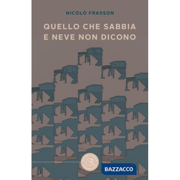 Quello che sabbia e neve non dicono