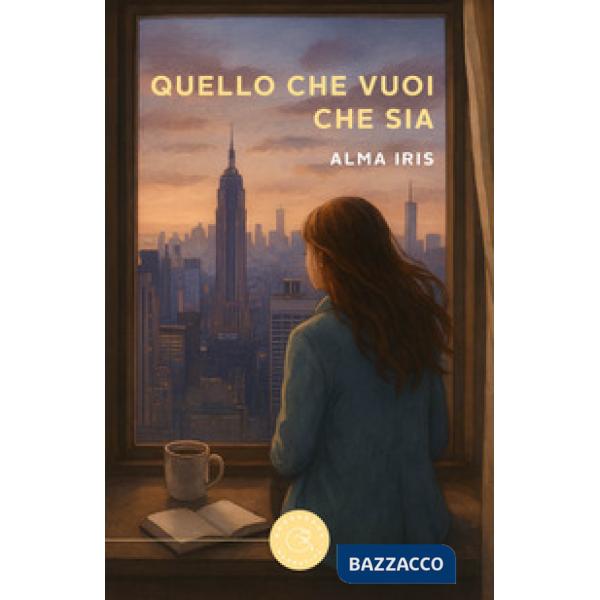 Quello che vuoi che sia