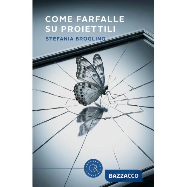 Come farfalle su proiettili