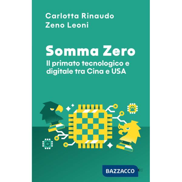 Somma Zero. Il primato tecnologico e digitale tra Cina e USA