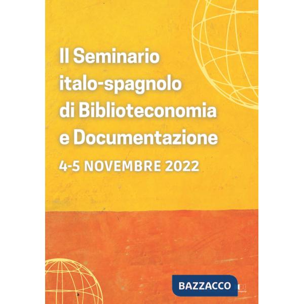 Seminario italo-spagnolo di Biblioteconomia e Documentazione (Roma, 4-5 novembre 2022) (Il)
