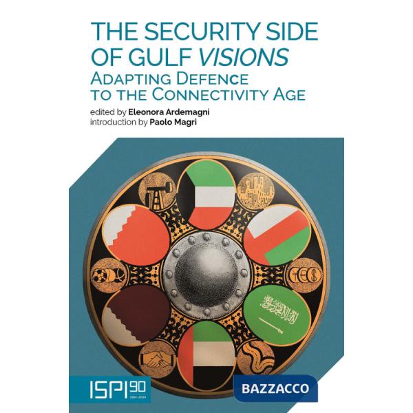 Security side of Gulf Visions. Adapting defence to the connectivity age (The)