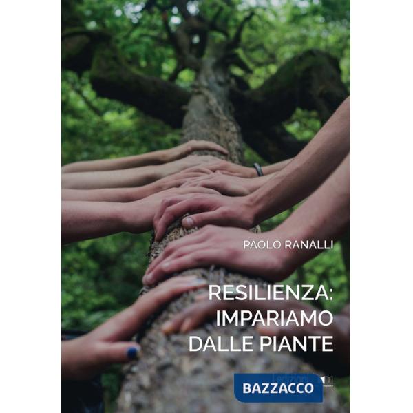 Resilienza: impariamo dalle piante
