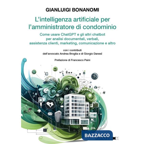 Intelligenza artificiale per l'amministratore di condominio. Come usare ChatGPT e gli altri chatbot per analisi documentali, ver