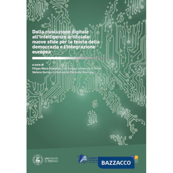 Dalla rivoluzione digitale all'intelligenza artificiale: nuove sfide per la teoria della democrazia e l'integrazione europea
