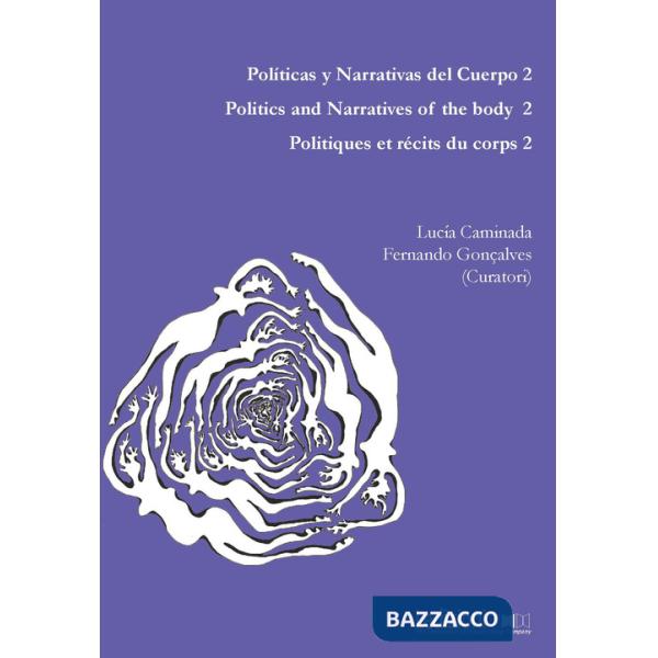 Políticas y narrativas del cuerpo. Ediz. multilingue. Vol. 2