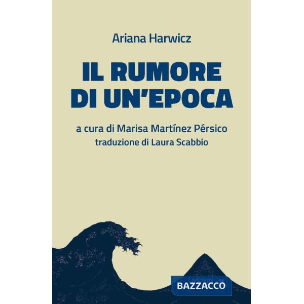Rumore di un'epoca (Il)