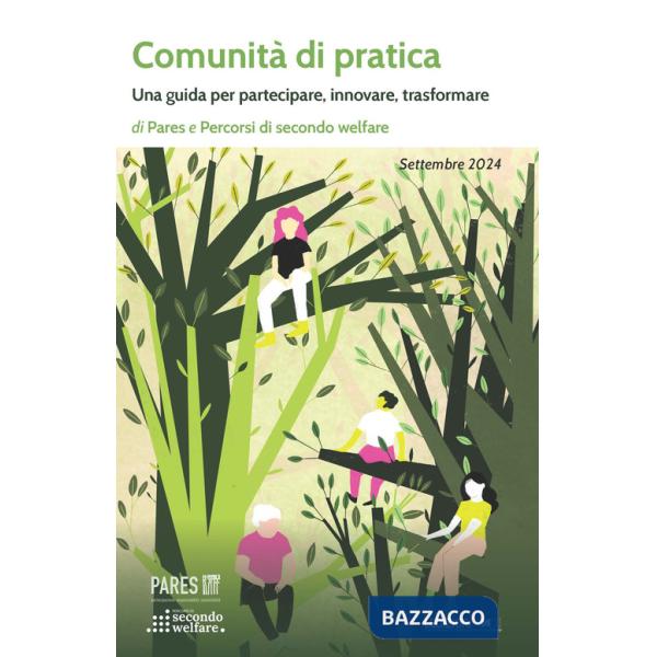 Comunità di pratica. Una guida per partecipare, innovare, trasformare