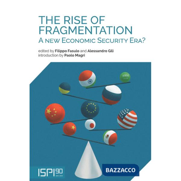 Rise of fragmentation. A new economic security era? (The)