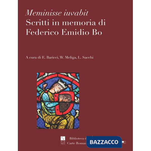 Meminisse iuvabit. Scritti in memoria di Federico Emidio Bo