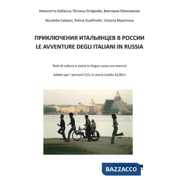 Priklyucheniya ital'yantsev v rossii-Le avventure degli italiani in Russia. Ediz. bilingue