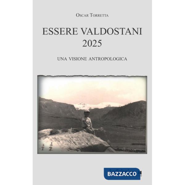 Essere valdostani 2025. Una visione antropologica