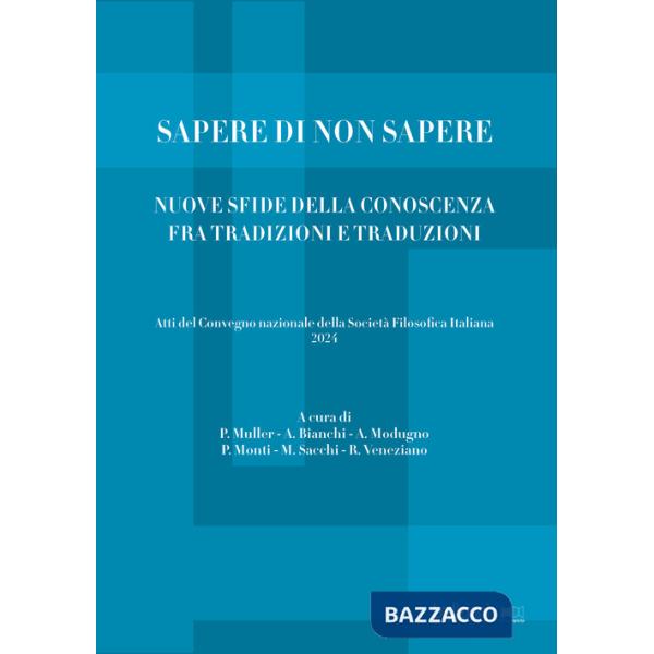 Sapere di non sapere. Nuove sfide della conoscenza tra tradizioni e traduzioni