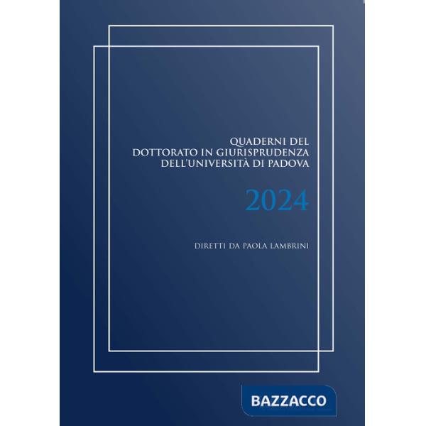 Quaderni del dottorato in giurisprudenza dell'Università di Padova 2024