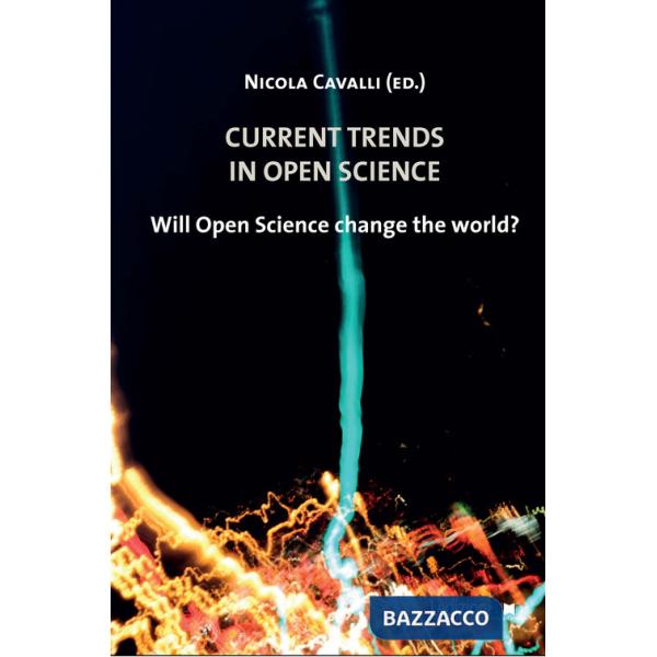 Current trends in Open science. Will Open science change the world?