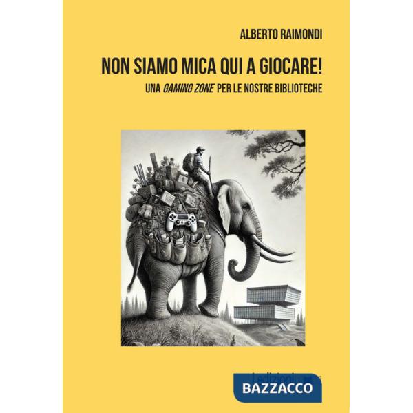 Non siamo mica qui a giocare! Una «gaming zone» per le nostre biblioteche