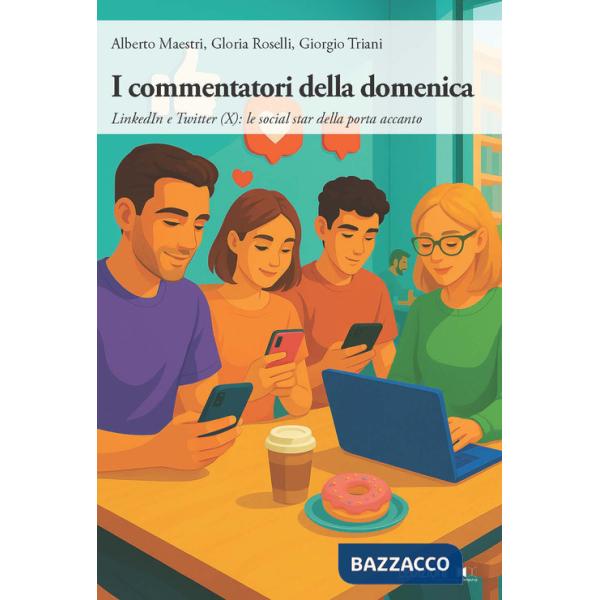 Commentatori della domenica. LinkedIn e Twitter (X): le social star della porta accanto (I)