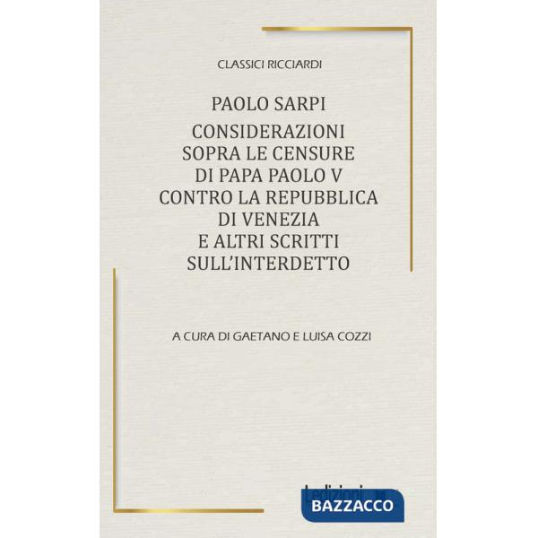 Considerazioni sopra le censure di papa Paolo V contro la Repubblica di Venezia e altri scritti sull'Interdetto