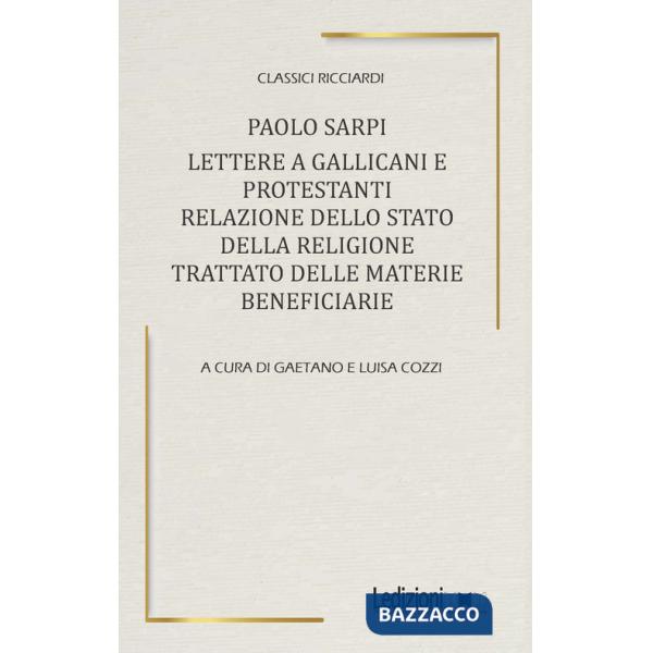 Lettere a Gallicani e Protestanti. Relazione dello Stato della religione. Trattato delle materie beneficiarie