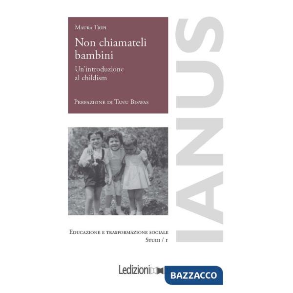 Non chiamateli bambini. Un'introduzione al childism