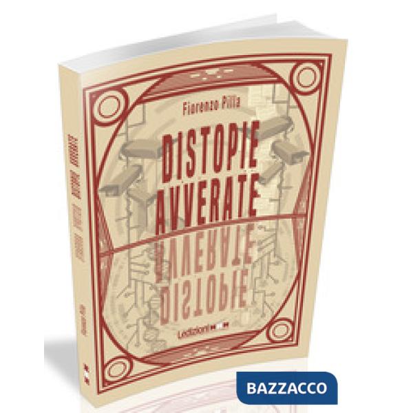 Distopie avverate. Da 1984 a Black Mirror, 10 scenari distopici divenuti realtà