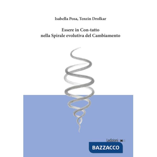 Essere in con-tatto nella spirale evolutiva del cambiamento