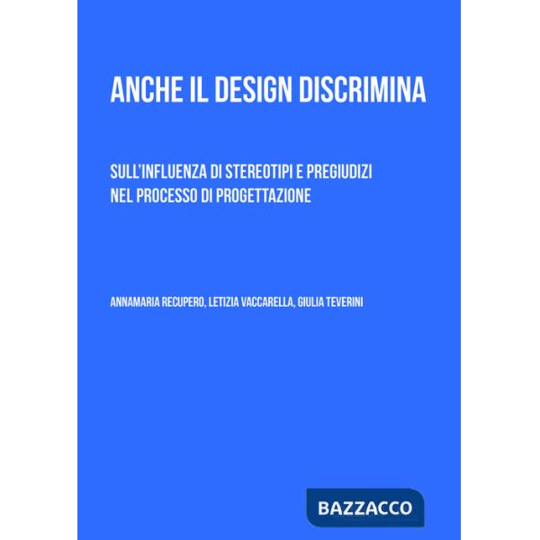 Anche il design discrimina. Sull'influenza di stereotipi e pregiudizi nel processo di progettazione