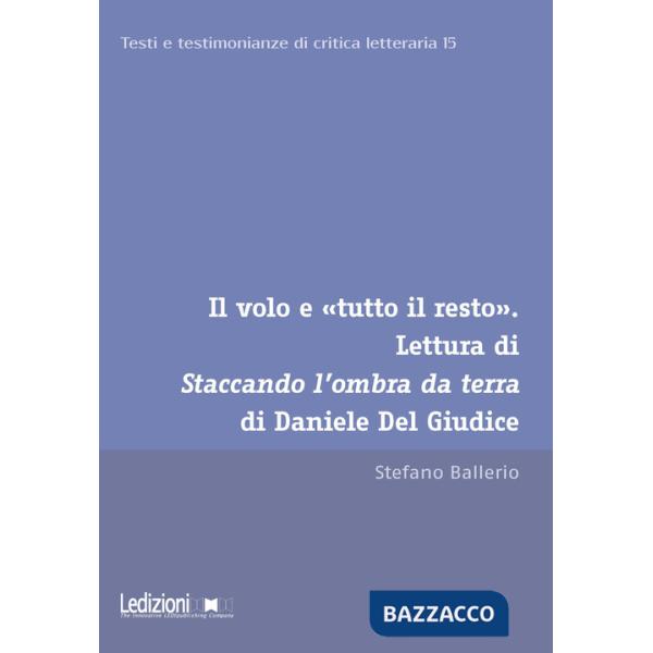 Volo e «tutto il resto». Lettura di Staccando l'ombra da terra di Daniele Del Giudice (Il)
