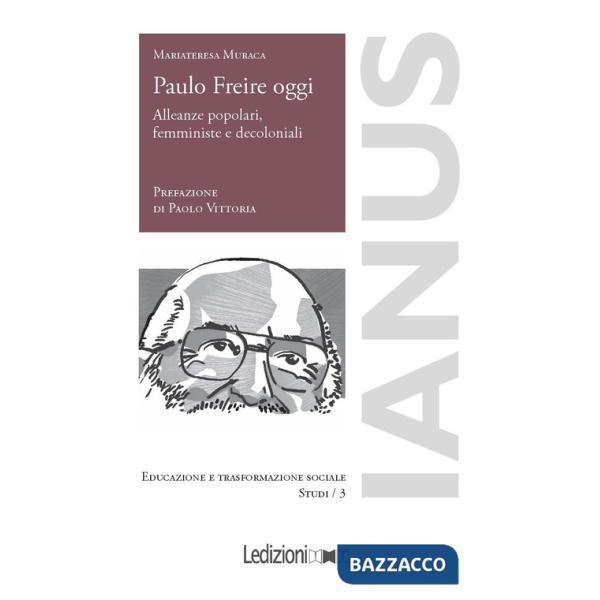 Paulo Freire oggi. Alleanze popolari, femministe e decoloniali