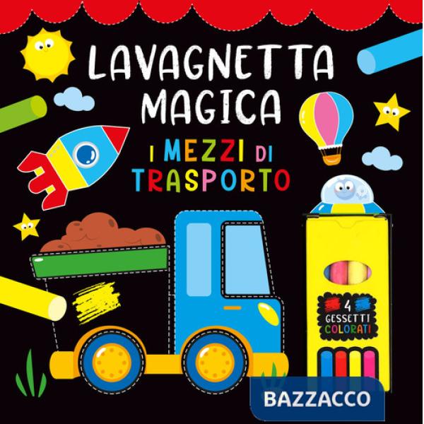 Mezzi di trasporto. Lavagnetta magica. Ediz. a colori. Con 4 gessetti colorati (I)