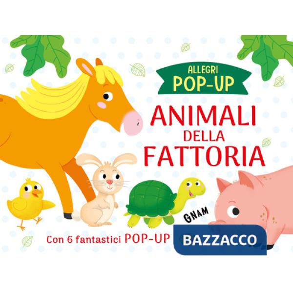 Animali della fattoria. Allegri pop up. Ediz. a colori