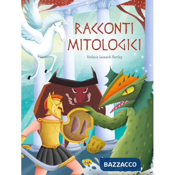 Racconti mitologici. Ediz. a colori