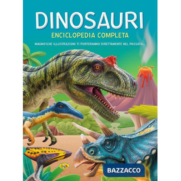Dinosauri. Enciclopedia completa