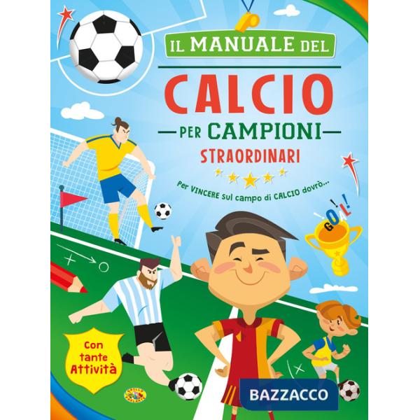 Manuale del calcio per campioni straordinari (Il)