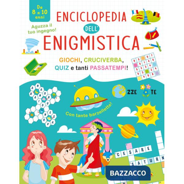 Enciclopedia dell'enigmistica. Da 8-10 anni