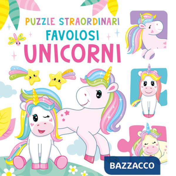 Favolosi unicorni. Ediz. a colori