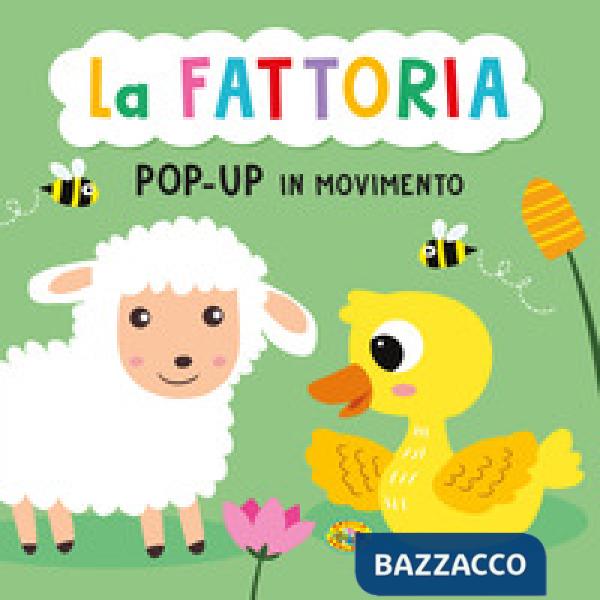 Fattoria. Pop-up in movimento. Ediz. a colori (La)
