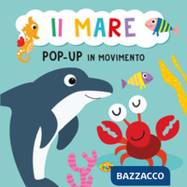 Mare. Pop-up in movimento. Ediz. a colori (Il)