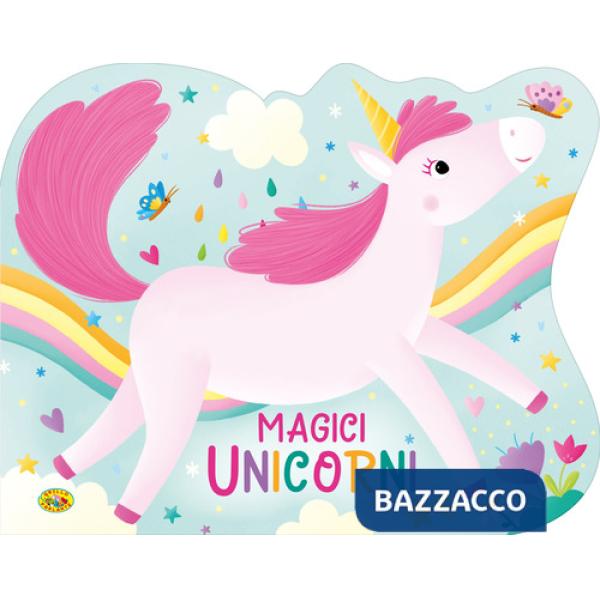 Magici unicorni. Ediz. a colori