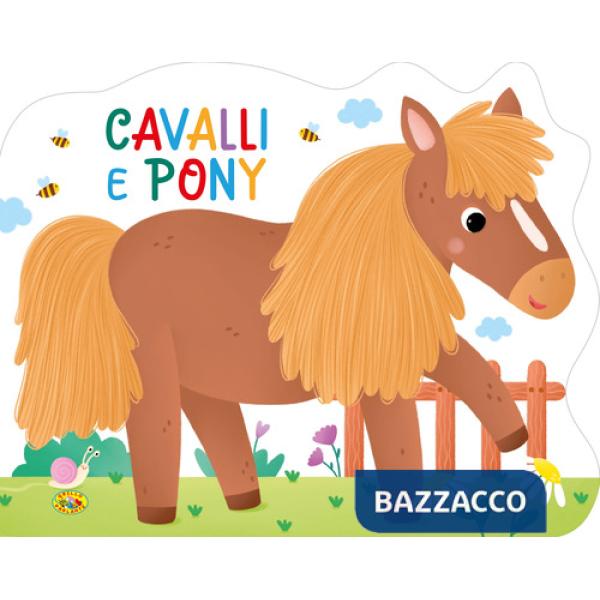 Cavalli e pony. Ediz. a colori