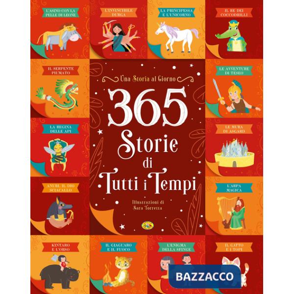 365 storie di tutti i tempi. Ediz. a colori