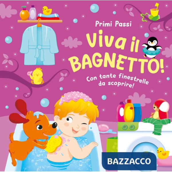 Viva il bagnetto! Ediz. a colori