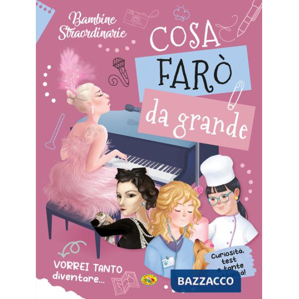 Bambine straordinarie. Cosa farò da grande. Ediz. a colori