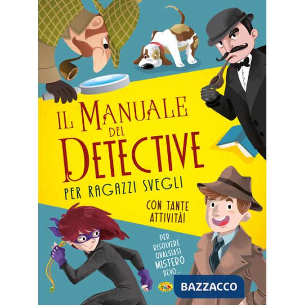 Manuale del detective per ragazzi svegli (Il)