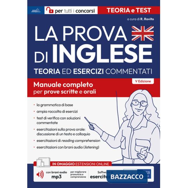 Prova di inglese per tutti i concorsi. Teoria ed esercizi commentati per tutti i concorsi. Manuale completo per prove scritte e 