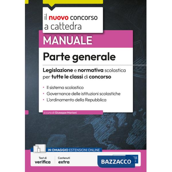 Nuovo concorso a cattedra. Parte generale. Legislazione normativa per tutte le classi di concorso. Con estensione online (Il)