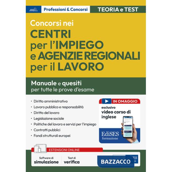 Concorsi nei Centri per l'impiego e Agenzie Regionali per il Lavoro. Manuale per la preparazione. Con espansione online. Con sof